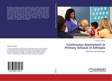 Обложка Continuous Assessment in Primary Schools in Ethiopia