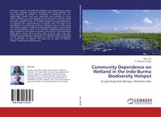 Capa do livro de Community Dependence on Wetland in the Indo-Burma Biodiversity Hotspot 