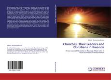 Portada del libro de Churches, Their Leaders and Christians in Rwanda