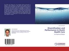 Buchcover von Diversification and Performance in Dutch Health Care