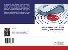 Bookcover of Verbalizers vs. Visualizers Viewing Text and Image