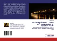 Predicting Attitudes Toward Affirmative Action by Individual Beliefs kitap kapağı