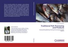 Portada del libro de Traditional Fish Processing and Products