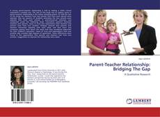 Bookcover of Parent-Teacher Relationship: Bridging The Gap