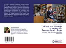 Factors that Influence Performance in Examinations in Kenya kitap kapağı