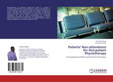 Patients' Non-attendance for Out-patient Physiotherapy kitap kapağı