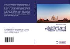 Couverture de Islamic Doctrines and Theology: The past and modern assessment