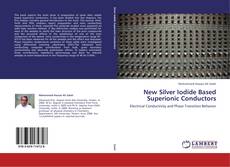 Buchcover von New Silver Iodide Based Superionic Conductors