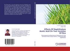 Buchcover von Effects Of Naphthalene Acetic Acid On Two Varieties Of Rice