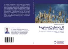 Borítókép a  Growth And Productivity Of Wheat In Chitwan, Nepal - hoz