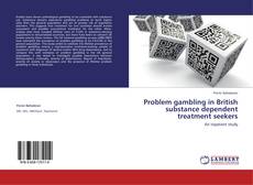 Couverture de Problem gambling in British substance dependent treatment seekers