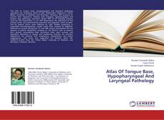 Copertina di Atlas Of Tongue Base, Hypopharyngeal And Laryngeal Pathology
