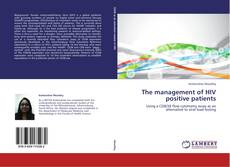 Bookcover of The management of HIV positive patients
