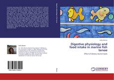 Buchcover von Digestive physiology and food intake in marine fish larvae