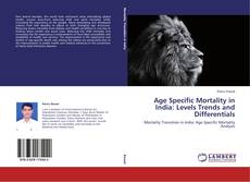Capa do livro de Age Specific Mortality in India: Levels Trends and Differentials 