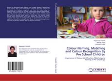 Couverture de Colour Naming, Matching and Colour Recognition By Pre School Children