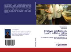 Portada del libro de Employee Satisfaction & Loyalty in Hotels within Malaysia