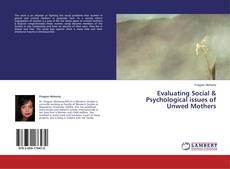 Buchcover von Evaluating Social & Psychological issues of Unwed Mothers