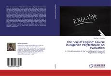 The "Use of English" Course in Nigerian Polytechnics: An evaluation的封面