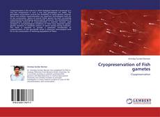 Cryopreservation of Fish gametes的封面