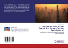 Couverture de Geographic Information System and Remote Sensing Techniques on