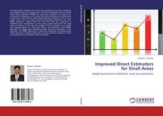Bookcover of Improved Direct Estimators for Small Areas