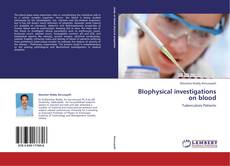 Portada del libro de BIophysical investigations on blood