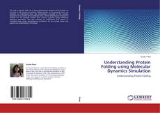 Couverture de Understanding Protein Folding using Molecular Dynamics Simulation