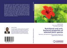 Couverture de Nutritional and anti-bacterial properties of selected plant species