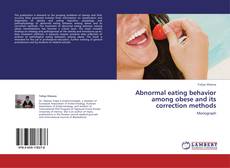 Bookcover of Abnormal eating behavior among obese and its correction methods