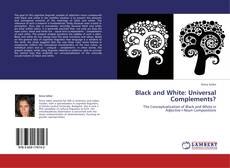 Portada del libro de Black and White: Universal Complements?