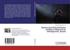 Buchcover von Nature and Characteristics of Return Migrants In Malappuram, Kerala