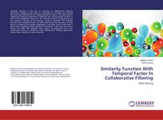 Bookcover of Similarity Function With Temporal Factor In Collaborative Filtering