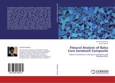 Buchcover von Flexural Analysis of Balsa Core Sandwich Composite