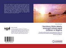 Portada del libro de Secretory Otitis Media amongst school-aged children in Nigeria