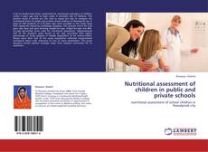 Bookcover of Nutritional assessment of children in public and private schools