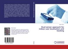 Copertina di Dual-sensor approach for indoor user localisation and tracking