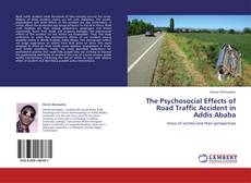 The Psychosocial Effects of Road Traffic Accident in Addis Ababa kitap kapağı