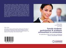 Bookcover of Female students’ participation & academic achievement in universities