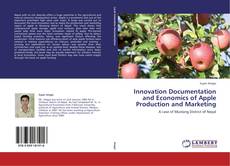 Innovation Documentation and Economics of Apple Production and Marketing的封面