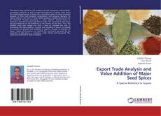 Portada del libro de Export Trade Analysis and Value Addition of Major Seed Spices