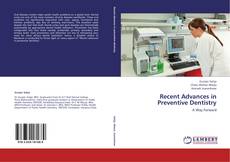 Bookcover of Recent Advances in Preventive Dentistry