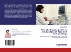 Bookcover of Role of ultrasonography in  the diagnosis of head and neck swellings