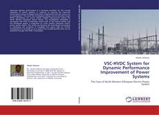 Bookcover of VSC-HVDC System for Dynamic Performance Improvement of Power Systems