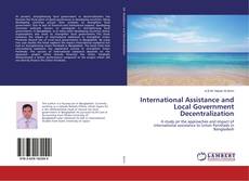 Buchcover von International Assistance and Local Government Decentralization