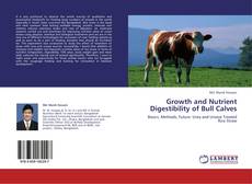 Growth and Nutrient Digestibility of Bull Calves kitap kapağı