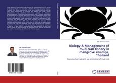 Biology & Management of mud crab fishery in mangrove swamps, Thailand kitap kapağı