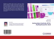 Copertina di Antioxidant Activity Of N-Arylhydroxamic Acid
