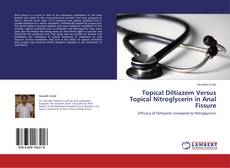 Capa do livro de Topical Diltiazem Versus Topical Nitroglycerin in Anal Fissure 