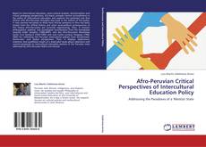 Afro-Peruvian Critical Perspectives of Intercultural Education Policy kitap kapağı